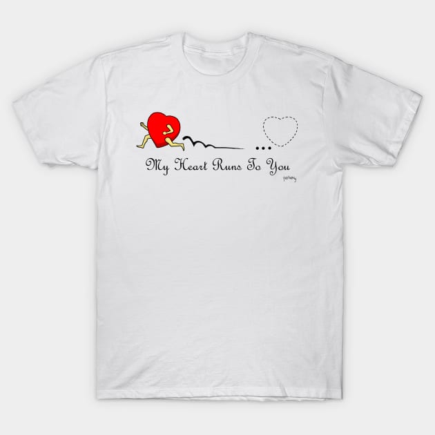 My heart runs to you (for men) T-Shirt by telberry